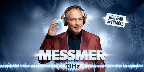 Messmer \u00e0 Nantes \u2022 en spectacle le 11 avril 2026 \u2022 Cit\u00e9 des Congr\u00e8s