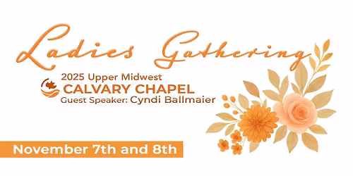 2025 Calvary Chapel Ladies Gathering