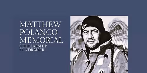 The Matthew Polanco Memorial Scholarship Fundraiser