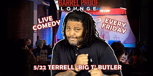 Friday Night Comedy - Terrell "Big T" Butler - Downtown Santa Rosa