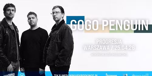 GOGO PENGUIN + Daudi Matsiko \/ 25.04.26 \/ Progresja, Warszawa