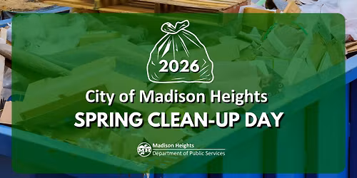 City of Madison Heights Spring Clean Up Day 2026