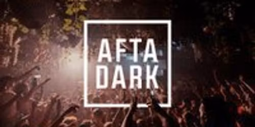 AFTA DARK - Sat 9th May