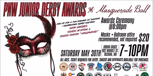 PNW Junior Derby Awards & Masquerade Ball
