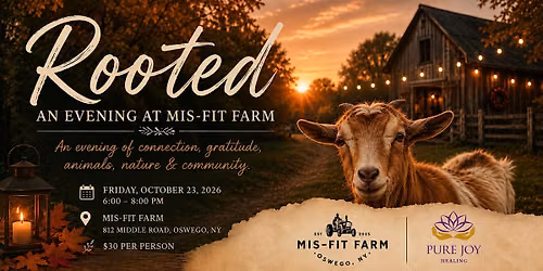 Rooted: An Evening at Mis-Fit Farm