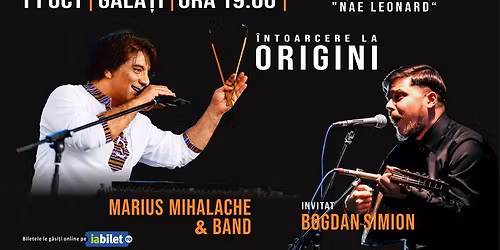 Galati: Întoarcere la Origini: Marius Mihalache & Band invitat – Bogdan Simion