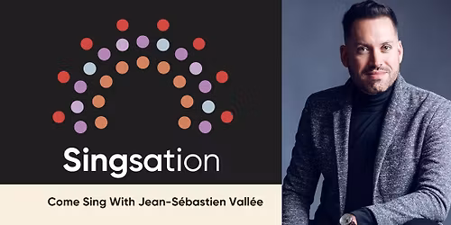 Singsation - Bach\u2019s Passions: Drama, Devotion, and Music with Jean-S\u00e9bastien Vall\u00e9e
