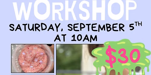 Slime Lab\/Squishy Workshop