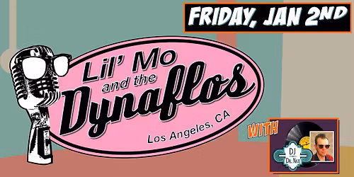 THE HANGOVER SHOW \u2022 LIL MO & THE DYNAFLOS with DJ DR NATE at The Moose!