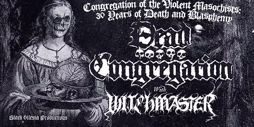 Dead Congregation + Witchmaster: 30 Years Of Death & Blasphemy \/ Gda\u0144sk