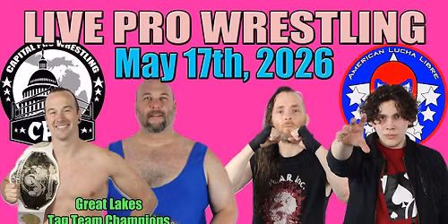 Capital Pro Wrestling - May 17th, 2026