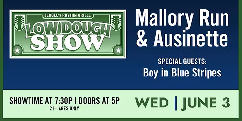 Low Dough Show featuring Mallory Run & Ausinette at Jergels
