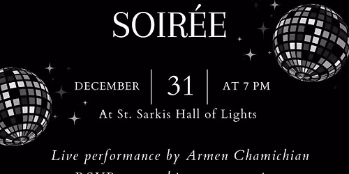\ud83c\udf86 The St. Sarkis New Year\u2019s Eve Soir\u00e9e \ud83c\udf86
