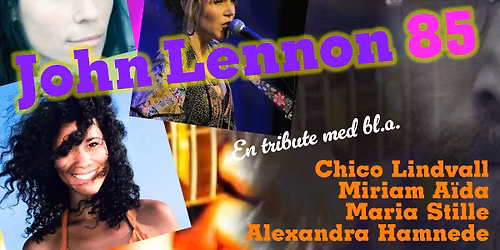 Chico's John Lennon 85 Tribute g\u00e4ster: Miriam Aida, Maria Stille & Alexandra Hamnede