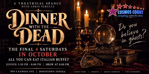Dinner With The Dead - A Theatrical Seance with Chris Schultz