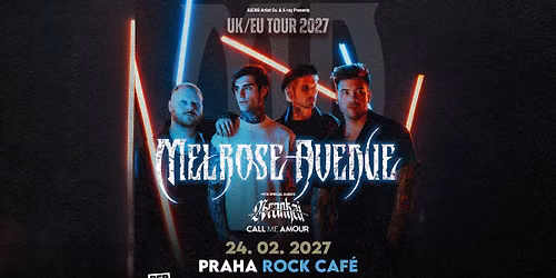 Melrose Avenue (AU) + Special Guests: Arankai, Call Me Amour - PRAGUE