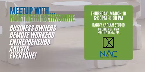 Northern Berkshire MEETUP: March at Danny Kaplan Studio