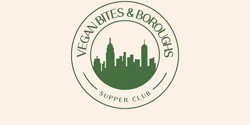 Vegan Bites & Boroughs: A Private Vegan Supper Club Experience