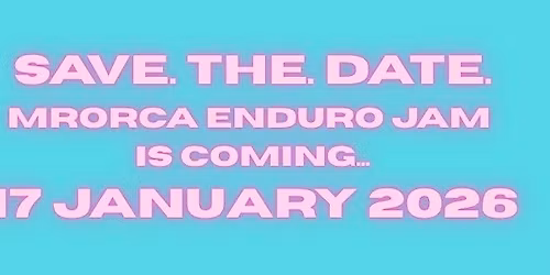 2026 MRORCA ENDURO JAM - 17 JANUARY!