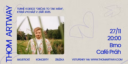 Thom Artway "ZBL\u00cdZKA" - Brno \/ Caf\u00e9 Pr\u00e1h