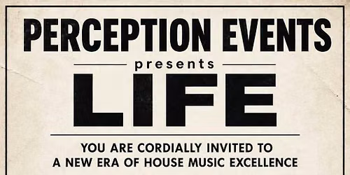 Perception events presents LIFE