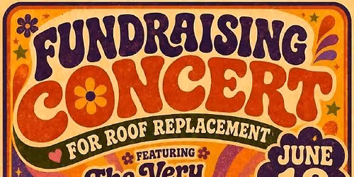 Roof Replacement Fundraising Concert - The Very Groovy Things