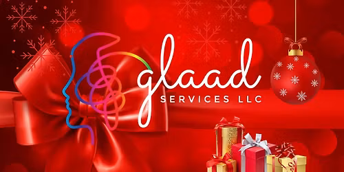 GLAAD SERVICES ANNUAL HOLIDAY GALA- ID\/DD Community