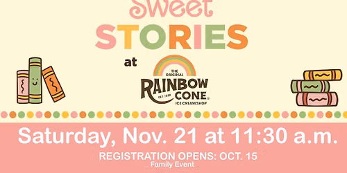 Sweet Stories at Rainbow Cone