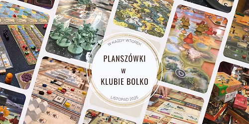 PLANSZ\u00d3WKI w Klubie Bolko (LISTOPAD)