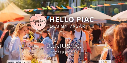 HELLO PIAC \/\/ Erzs\u00e9bet t\u00e9r \/\/ j\u00fanius 20.