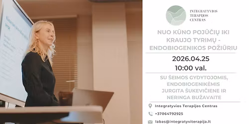 Praktinis seminaras: Nuo k\u016bno poj\u016b\u010di\u0173 iki kraujo tyrim\u0173 \u2013 endobiogenikos po\u017ei\u016briu