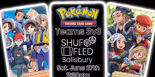 [Shuffled Salisbury] PKM TCG Teams 3v3