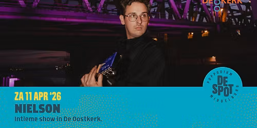 UITVERKOCHT! Nielson @ De Oostkerk