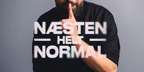Hadi Ka-koush \u2013 N\u00e6sten Helt Normal Comedy tour 2026