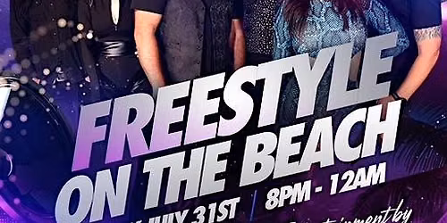 Freestyle on the Beach - July 31 (Freestyle Music Night)