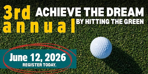 3rd Annual Achieve the Dream by Hitting the Green Golf Tournament