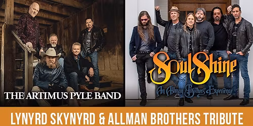 Lynyrd Skynyrd & Allman Brothers Tribute - SoulShine & The Artimus Pyle Band