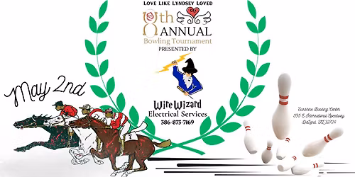 Love Like Lyndsey Loved 8th Annual Bowling Tournament Presented by Wire Wizard Electrical Services