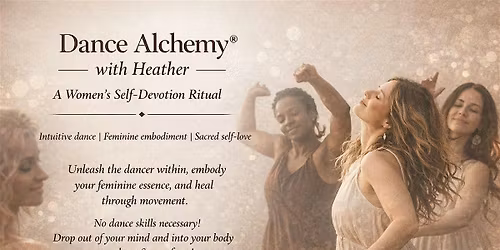 Dance Alchemy with Heather
