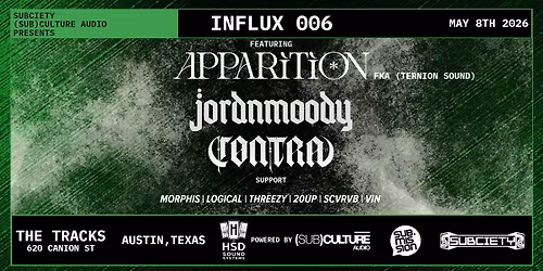 Subciety x (Sub)culture Audio Presents: INFLUX006 Featuring Apparition x C\u00f8ntra x jordnmoody