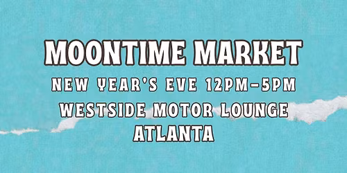 Atlanta New Year's Eve Moontime Market