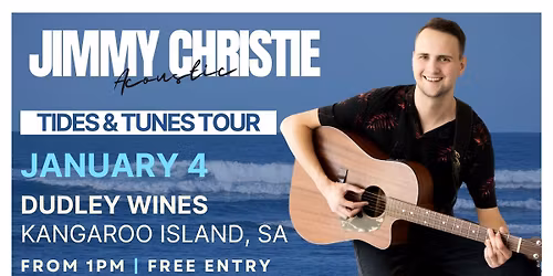 Jimmy Christie Tides & Tunes Tour - Dudley Wines