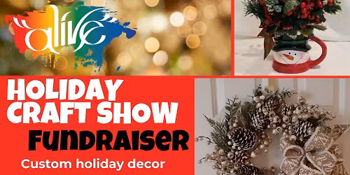 \ud83c\udf84 Holiday Craft Show Fundraiser | Support Alive Teens