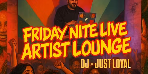 THE GALLERY AT NITE\/ARTIST LOUNGE W\/DJ JUST LOYAL