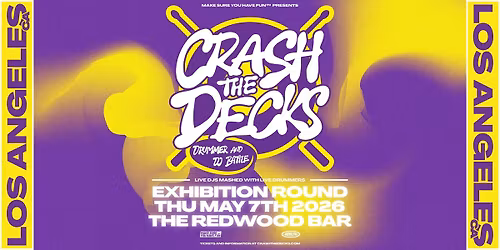 Crash the Decks: Drummer and DJ Battle Exhibition Round - Los Angeles, CA