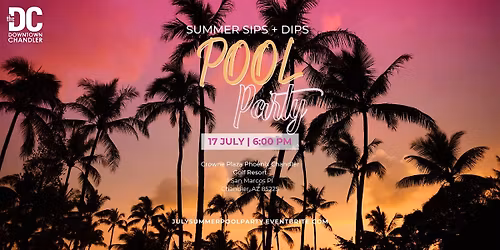 July Summer Sips + Dips Pool Party