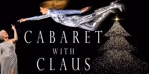 Cabaret with Claus: The Christmas Show