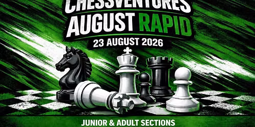 chessventures August Rapid Chess Tournament