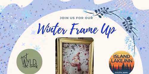 Dec 30th - Winter Frame Up @ Island Lake Inn, Duluth