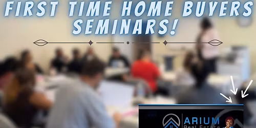 First Time Home Buyer Seminars